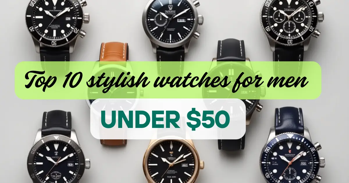 Top 10 stylish men's watches under 50$ available on Amazon – assorted wristwatches with leather straps and sleek designs